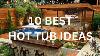 10 Smart Ways To Blend A Hot Tub Into Your Backyard