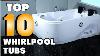 Best Whirlpool Tubs 2022 Top 10 Whirlpool Tub Buying Guide