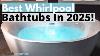Best Whirlpool Tubs Today Top 5