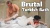 Brutal Turkish Bath And Massage Hammam Turkey Travel 2021