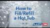How To Fill Or Refill A Hot Tub